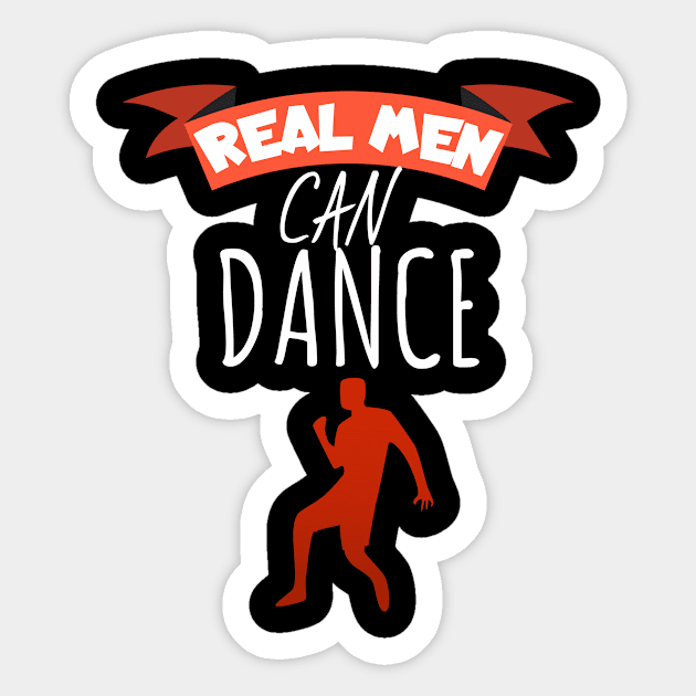 Real men can dance Sticker by maxcode